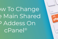 How to Change the Main Shared IP Address on cPanel®