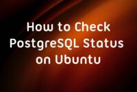 How to Check the Status of PostgreSQL on an Ubuntu Server