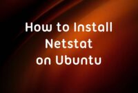 How to Install Netstat on Ubuntu Server
