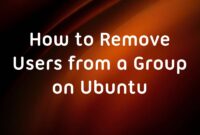 How to Remove a User from a Group on Ubuntu